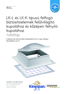 LK-L és LK-K típusú felfogó biztosítóelemek felülvilágító kupolához és középen felnyíló kupolához - műszaki adatlap